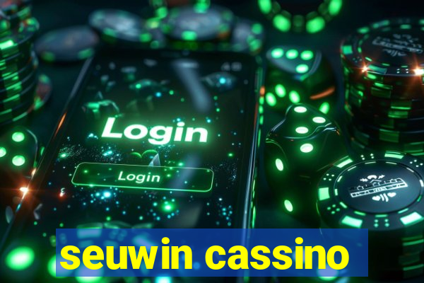 seuwin cassino